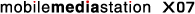 mobilemediastation X07